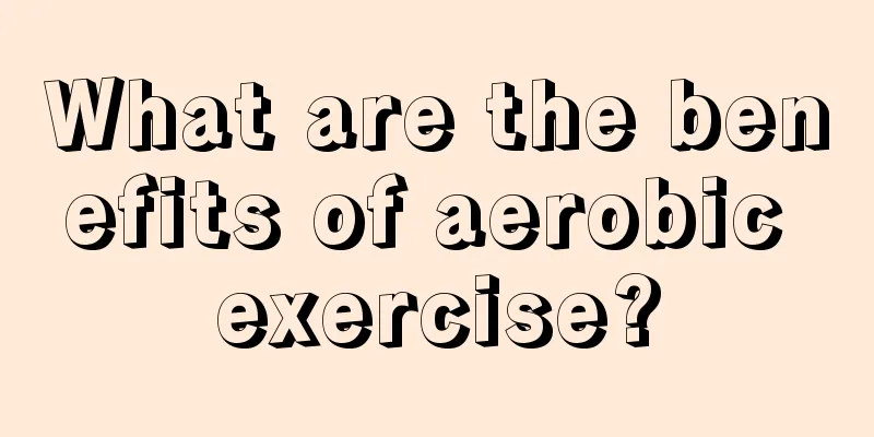 What are the benefits of aerobic exercise?