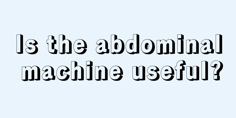 Is the abdominal machine useful?