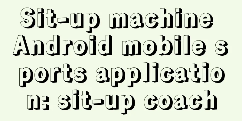 Sit-up machine Android mobile sports application: sit-up coach