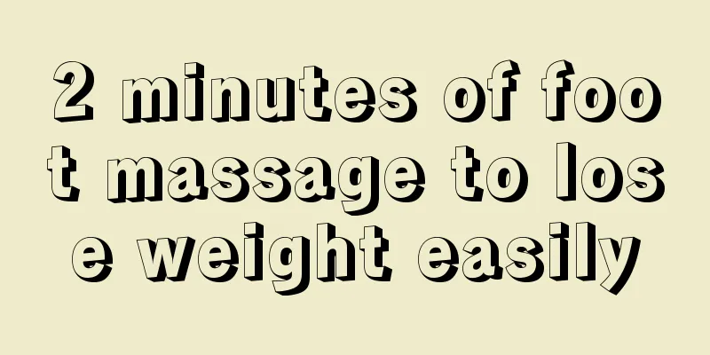 2 minutes of foot massage to lose weight easily