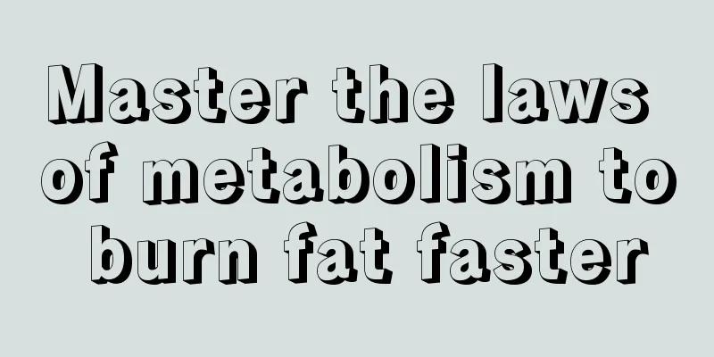 Master the laws of metabolism to burn fat faster