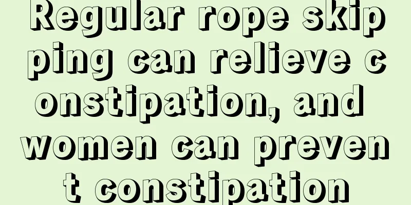 Regular rope skipping can relieve constipation, and women can prevent constipation