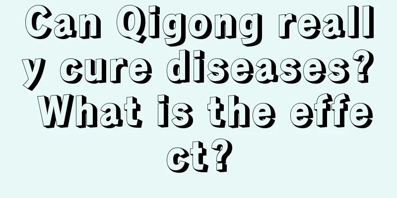 Can Qigong really cure diseases? What is the effect?