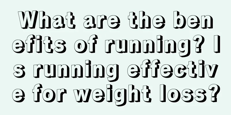 What are the benefits of running? Is running effective for weight loss?