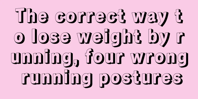 The correct way to lose weight by running, four wrong running postures