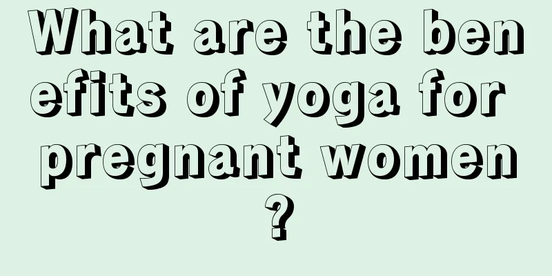 What are the benefits of yoga for pregnant women?